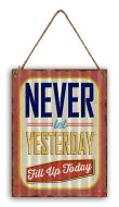 12 x 16 Wavy Metal Sign "Yesterday Today"