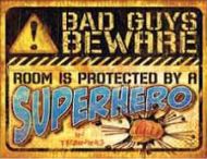 12 x 15 Metal Sign "Protected by Superhero"