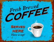 8x12 Metal Sign "Coffee Served"