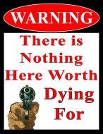 12x16 Metal Sign "Nothing Worth Dying For"