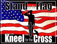 8x12 Metal Sign "Kneel for Cross/Stand for Flag"