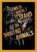 12 x 17 Metal Sign "Shooting Animals"